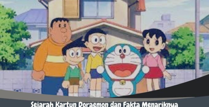 Sejarah Kartun Doraemon dan Fakta Menariknya